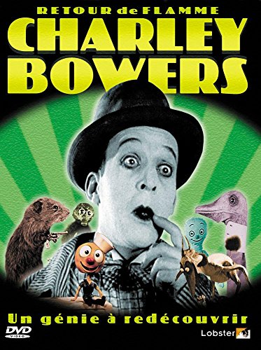 Charley Bowers - Retour De Flamme
