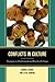 Conflicts in Culture: Strategies to Understand and Resolve the Issues