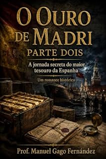Livro O ouro de Madri — parte dois (Capítulos ocultos da história Livro 5)