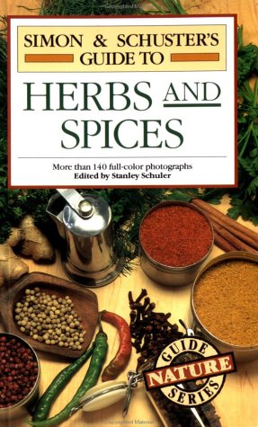Simon & Schuster's Guide to Herbs and Spices (Nature Guide Series) by