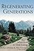 Regenerating Generations: An Adventure in Vital Living by 