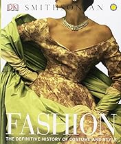 Fashion: The Definitive History of Costume and Style Fashion: The Definitive History of Costume and Style