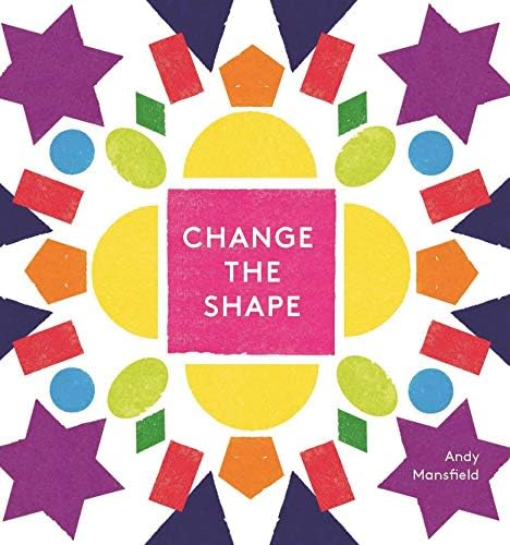 Change the Shape Hardcover – 10 Aug. 2017