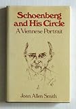 Schoenberg and His Circle : A Viennese Portrait, Smith, Joan A., 0028726200
