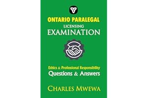 ONTARIO PARALEGAL LICENSING EXAMINATION: Ethics & Professional Responsibility, Questions & Answers