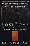 The Lost Tomb: In 1995, An American Egyptologist Discovered The Burial Site Of The Sons Of Ramesses by Kent R. Weeks