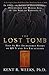 The Lost Tomb: In 1995, An American Egyptologist Discovered The Burial Site Of The Sons Of Ramesses by Kent R. Weeks
