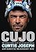 Cujo: The Untold Story of My Life On and Off the Ice by Kirstie McLellan Day, Curtis Joseph