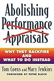 Abolishing Performance Appraisals: Why They Backfire and What to Do Instead cover