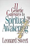 11 Genetic Gateways to Spiritual Awakening by 