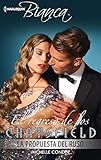 La propuesta del ruso (Miniserie Bianca) (Spanish Edition)