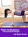 Pilates for Beginners: Core and Glute Strength with Taylor Gordon