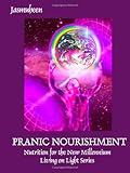 PRANIC NOURISHMENT - Nutrition for the New Millennium - Living on Light Series (Divine Nutrition)