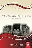 Valve Amplifiers by Morgan Jones