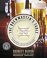 The Brewmaster's Table: Discovering the Pleasures of Real Beer with Real Food