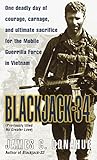 Blackjack-34 (previously titled No Greater Love): One Deadly Day of Courage, Carnage, and Ultimate S by James C. Donahue