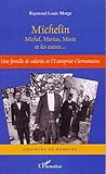Michelin : Michel, Marius, Marie et les autres... Une famille de salariés et l'entreprise clermonto by 
