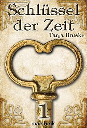 Schlussel Der Zeit 1 Lokale Histo Fantasy Serie Amazon De Bruske Tanja Bucher