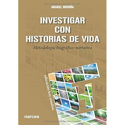 Investigar con Historias de Vida. Metodología bibliográfico-narrativa (Educación Hoy Estudios)