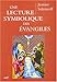Une lecture symbolique des Evangiles : Selon la méthode instrospective de Paul Diel by 