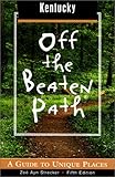 Front cover for the book Kentucky Off the Beaten Path by Zoe Ayn Strecker