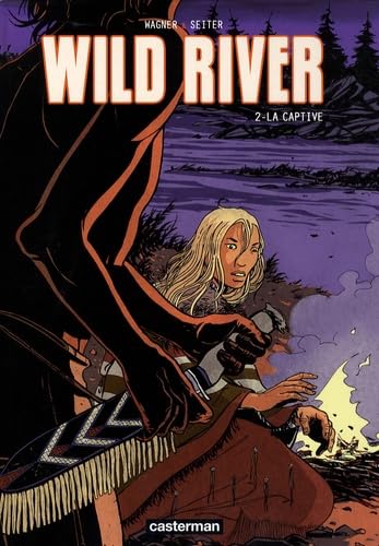 voir fiche du livre WILD RIVER LA CAPTIVE (2)