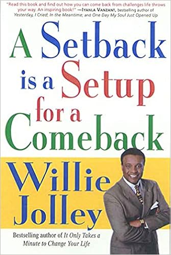 A Setback Is A Setup For A Comeback Jolley Willie Amazon Com Books