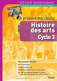 Je prépare ma classe histoire des arts cycle 3