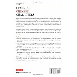 Tuttle Learning Chinese Characters: (HSK Levels 1-3) A Revolutionary New Way to Learn and Remember the 800 Most Basic Chinese Characters