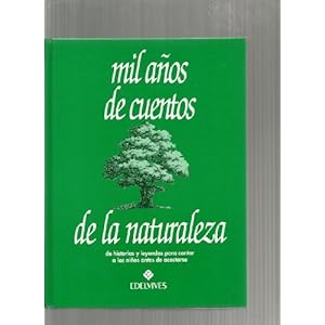 Mil anos de cuentos de la naturaleza/ Thousand Years of Nature Stories (Spanish Edition)