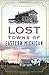 Lost Towns of Eastern Michigan