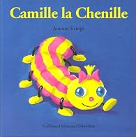 Camille La Chenille Antoon Krings Babelio