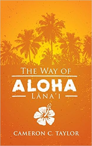 The Way Of Aloha Lanai Cameron C Taylor 9780979686160 - 
