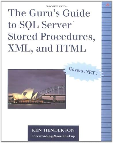 Guru's Guide to SQL Server Stored Procedures, XML, and HTML, The