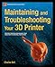 Maintaining and Troubleshooting Your 3D Printer