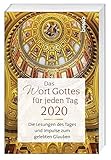 Das Wort Gottes für jeden Tag 2020: Die Lesungen des Tages und Impulse zum gelebten Glauben by 