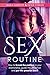 Sex Routine: How to Break the Pattern in Your Relationship, Guide the Attraction and Put the Passion Back B085RTT4PW Book Cover
