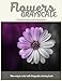 Flowers Grayscale Coloring Book for Adults Relaxation: New Way to Color with Grayscale coloring book by 