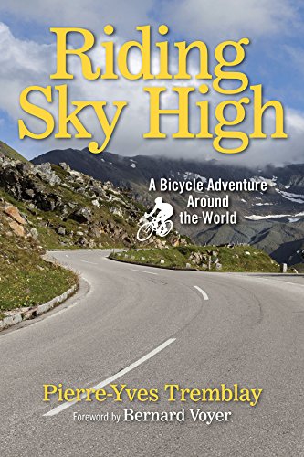 Riding Sky High: A Bicycle Adventure Around the World