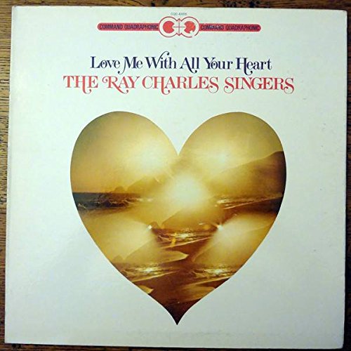 The Ray Charles Singers - Love Me With All Your