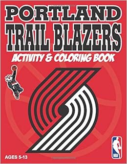 Portland Trail Blazers Activity And Coloring Book Sports Activity Coloring Book Hall Darla 9781946776778 Amazon Com Books