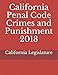 California Penal Code Crimes and Punishment 2018 primary