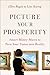Picture Your Prosperity: Smart Money Moves to Turn Your Vision into Reality