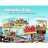 Atlantic City: 1854-1954: An Illustrated History