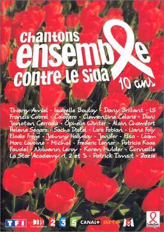 Chantons Ensemble Contre Le Sida - 10 Ans