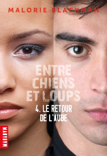 Entre chiens et loups T04 : Le retour de l'aube (Macadam) (French Edition)