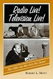 Radio Live! Television Live!: Those Golden Days When Horses Were Coconuts by