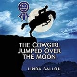 The Cowgirl Jumped Over the Moon by