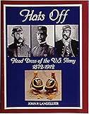 Hats Off: Head Dress of the U.S. Army 1872-1912 (X Planes of the Third Reich Series) by 