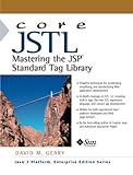 Core JSTL: Mastering the JSP Standard Tag Library